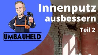 Innenputz Sanierung Teil 2 Umbauheld [upl. by Peonir]