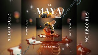 MYS ft PLL  Maya Remix [upl. by Vedetta]