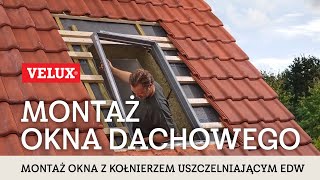 Montaż okna dachowego VELUX z kołnierzem uszczelniającym EDW [upl. by Dett]