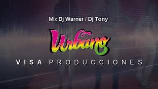 MIX DJ WARNER DJ TONY  URBANO [upl. by Dicky]