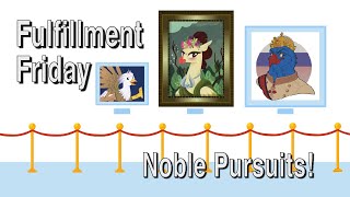 Fulfillment Friday Noble Pursuits [upl. by Abita]