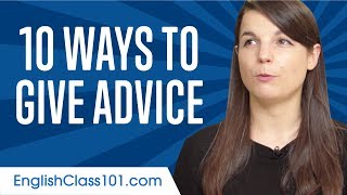 Learn the Top 10 Ways to Give Advice in English [upl. by Ethbin120]