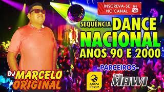 DJ MARCELO ORIGINALSEQUÊNCIA DANCE NACIONAL ANOS 90 E 2000 [upl. by Burnard]