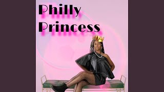 Philly Princess [upl. by Anetsirhc]