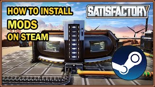 How To Install Satisfactory Mods Manually On Steam outdated [upl. by Tara]