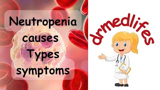 Neutrophils low in blood  Neutropenia [upl. by Nirret]