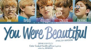 DAY6 데이식스  You Were Beautiful English ver Color Coded Lyrics [upl. by Alanna]