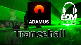 Adamus  Trancehall [upl. by Sakmar281]