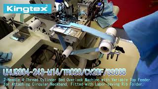 Kingtex UHU9304TR020  Top Feed Cylinder Bed OverlockCircular Neckband AttachingPneumatic Folder [upl. by Odrick609]