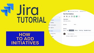 How to Add Initiative  Jira Tutorial 2023 [upl. by Akenom418]