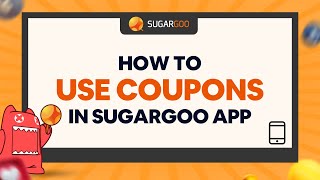 How to use coupons in SUGARGOO APP [upl. by Annavoig505]