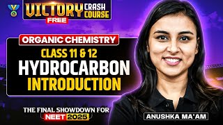 🔥VICTORY Free Crash Course Hydrocarbon  Introduction  NEET 2025 Organic Chemistry  Anushka Maam [upl. by Nairred68]