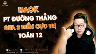 Hack Phương Trình Đường Thẳng Đi Qua 2 Điểm Cực Trị  Thầy Nguyễn Tiến Đạt [upl. by Claud]