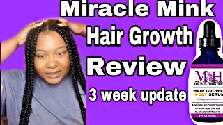 Miracle Mink Hair Growth Product Review 3 Week Update 😱 Day Serum [upl. by Ailliw]