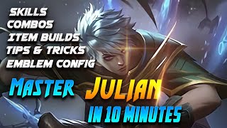 Master Julian In 10 Minutes  Julian Complete Guide  Mobile Legends Bang Bang [upl. by Calhoun622]