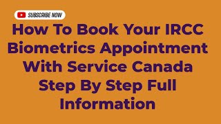 How To Book Your IRCC Biometrics Appointment With Service Canada Step By Step Full Information [upl. by Venu]