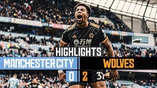 A win at the home of the champions Manchester City 02 Wolves  Highlights [upl. by Lyda385]