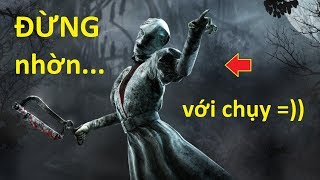 Dead by Daylight Game Kinh Dị 1  Đừng Nhờn Với Chụy 3 quotY Táquot Nhé [upl. by Jeroma347]