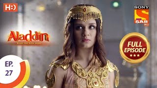 Aladdin  Ep 27  Full Episode  26th September 2018 [upl. by Nedgo]