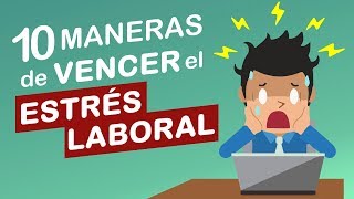 10 MANERAS EFECTIVAS de VENCER el ESTRÉS LABORAL [upl. by Farnsworth527]