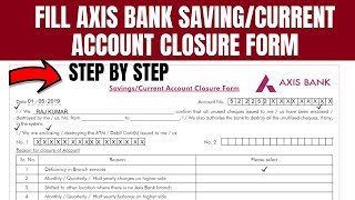 How to fill axis account closure form  How to close Axis Bank SavingCurrent Account [upl. by Kilah]