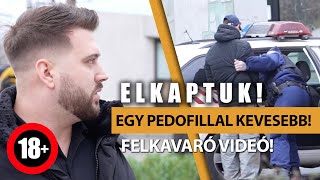 PEDOFILT FOGTUNK  Azt hitte kislányokkal találkozik de MI VÁRTUK OTT [upl. by Schaffel]