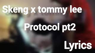 SkengTommy lee Protocol pt2 lyrics [upl. by Akimyt173]