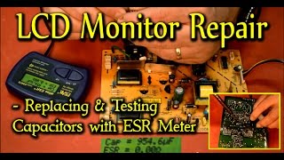 LCD Monitor Repair  Replacing amp Testing Capacitors with ESR Meter [upl. by Chancey]