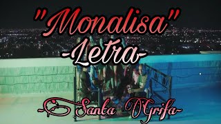 MonalisaLetra Santa Grifa [upl. by Kellyann]