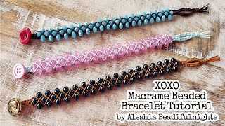 XOXO Macrame Beaded Bracelet Tutorial [upl. by Akilak104]