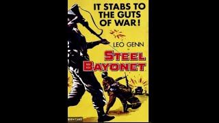 THE STEEL BAYONET 1957 [upl. by Anuaek442]