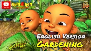 Upin amp Ipin  Gardening English Version [upl. by Vick]