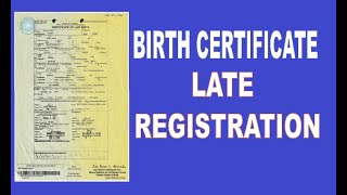 BIRTH CERTIFICATE LATE REGISTRATION [upl. by Gehlbach]