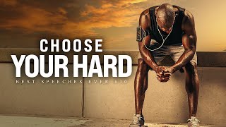 Best Motivational Speech Compilation EVER 30  CHOOSE YOUR HARD  1 Hour of the Best Motivation [upl. by Morrell]