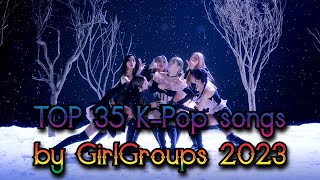 TOP 35 KPop Title Tracks by GirlGroups 2023 [upl. by Akkina886]