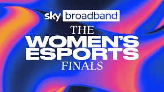 FULL COVERAGE Sky Broadband Women’s Esports Final [upl. by Madox507]