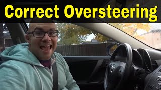 How To Correct OversteeringDriving Lesson [upl. by Irroc]