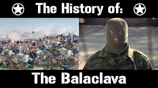 The History of The Balaclava MaskCap  Uniform History [upl. by Yanetruoc]