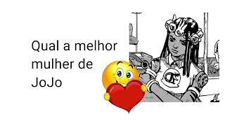 Qual a melhor mulher de JoJo [upl. by Ihtak]