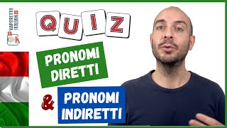 QUIZ PRONOMI DIRETTI E INDIRETTI  Grammatica italiana  Impara litaliano con Francesco [upl. by Gregorius889]