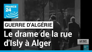 Guerre dAlgérie  26 mars 1962 le drame de la fusillade de la rue dIsly à Alger • FRANCE 24 [upl. by Sioled]