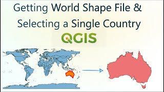 Getting World Shapefile and Selecting Individual Countries in QGIS [upl. by Alesandrini]