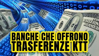 Banche che offrono trasferenze KTT [upl. by Ahsilem]