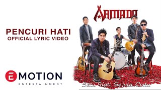 Armada  Pencuri Hati Official Lyric Video [upl. by Nauj]