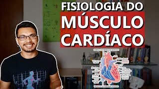 Fisiologia do Músculo Cardíaco Cardio 01 [upl. by Notled507]