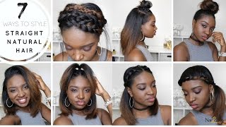 7 Styles for Straight Natural Hair [upl. by Harmon387]