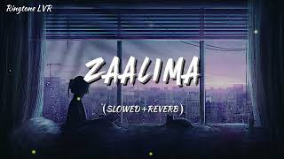 Zaalima Slowedreverb Lofi remixArijit singh  Ringtone LVR [upl. by Enajharas]