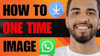 How to Save WhatsApp One Time Image 2024 [upl. by Adnimra]