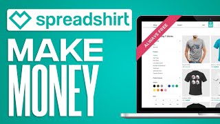 HOW TO MAKE MONEY WITH SPREADSHIRT [upl. by Aerona]