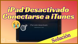 3 formas para solucionar iPad está desactivado Conectarse a iTunes [upl. by Zildjian]